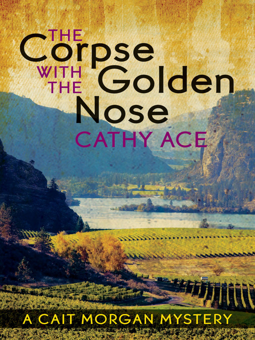 Title details for The Corpse with the Golden Nose by Cathy Ace - Available